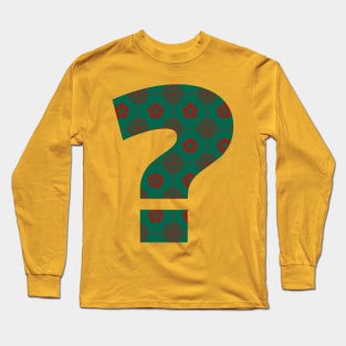 What? Long Sleeve T-Shirt